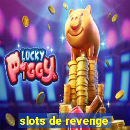 slots de revenge